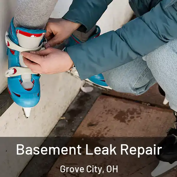  Basement Leak Repair Grove City, OH