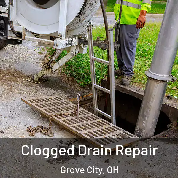  Clogged Drain Repair Grove City, OH