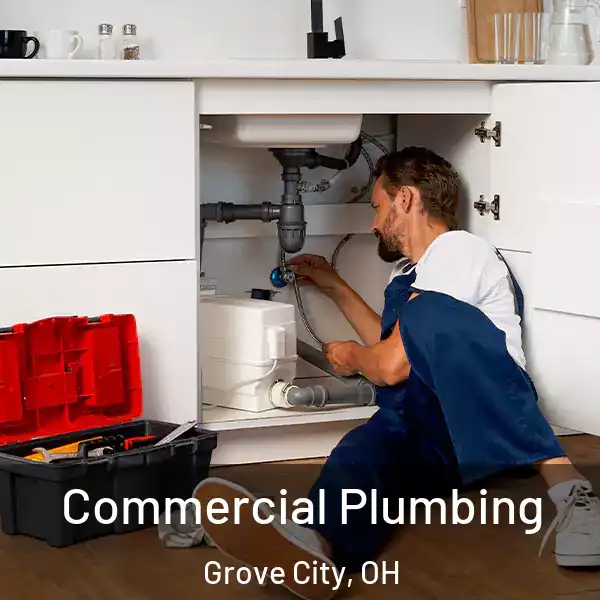  Commercial Plumbing Grove City, OH