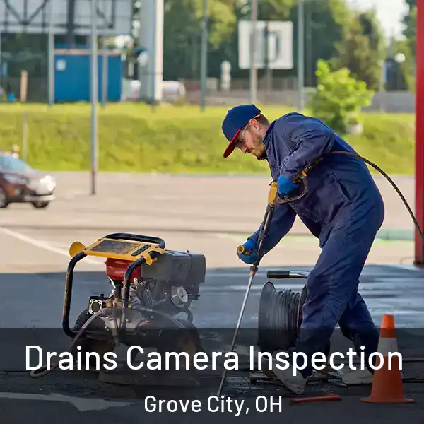  Drains Camera Inspection Grove City, OH