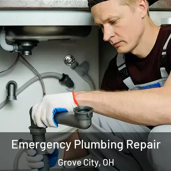  Emergency Plumbing Repair Grove City, OH