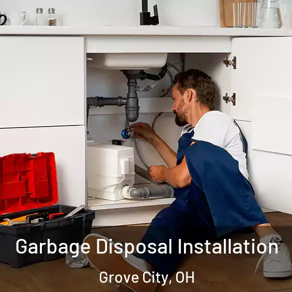  Garbage Disposal Installation Grove City, OH