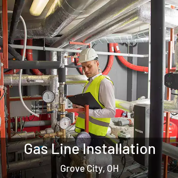  Gas Line Installation Grove City, OH