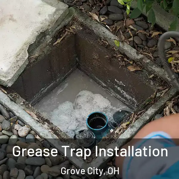  Grease Trap Installation Grove City, OH