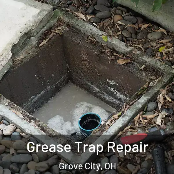  Grease Trap Repair Grove City, OH
