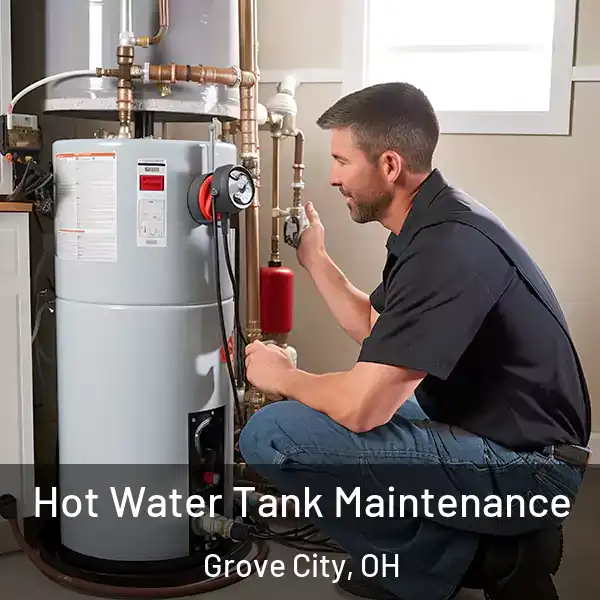  Hot Water Tank Maintenance Grove City, OH