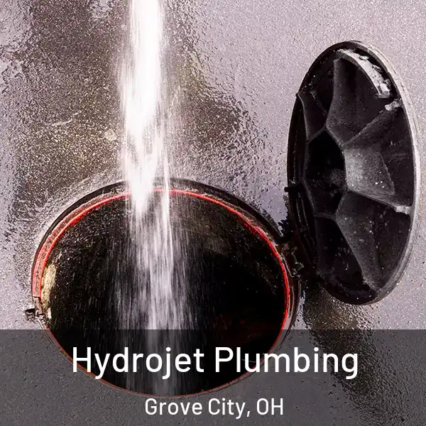  Hydrojet Plumbing Grove City, OH