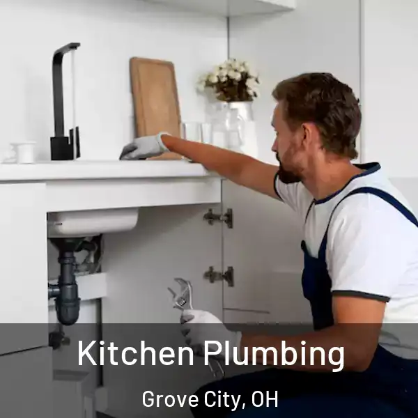  Kitchen Plumbing Grove City, OH