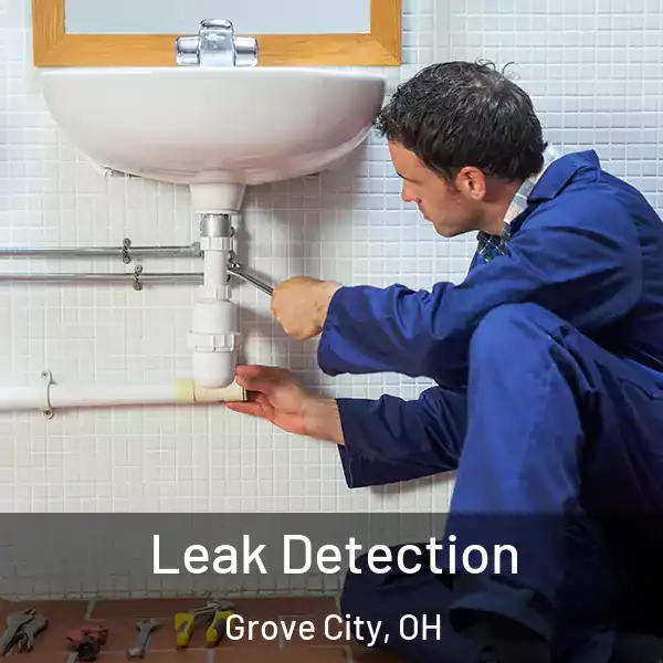  Leak Detection Grove City, OH