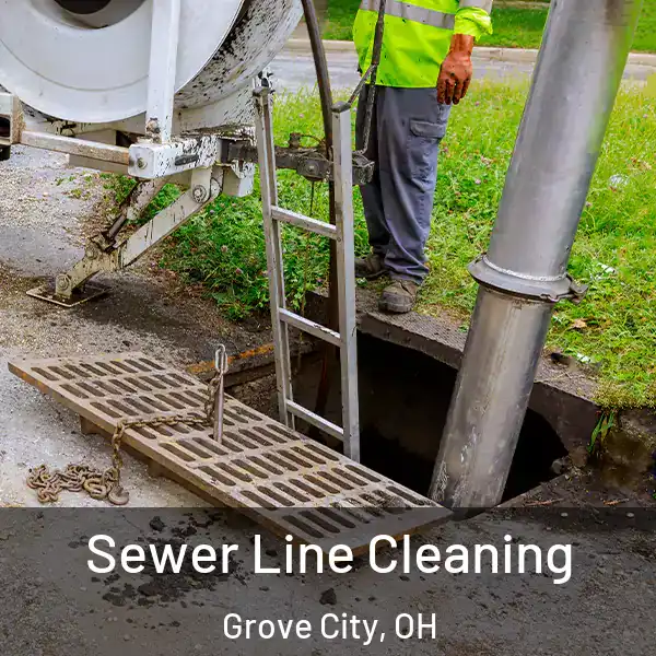  Sewer Line Cleaning Grove City, OH