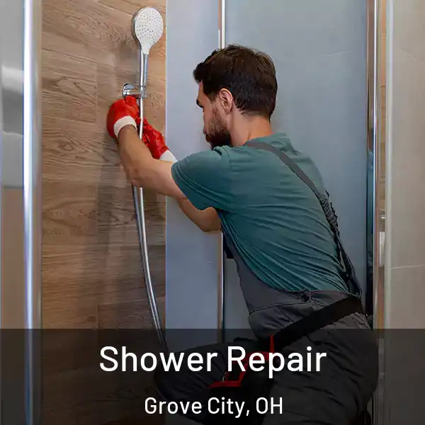  Shower Repair Grove City, OH