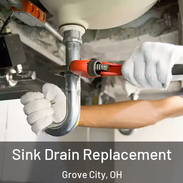  Sink Drain Replacement Grove City, OH