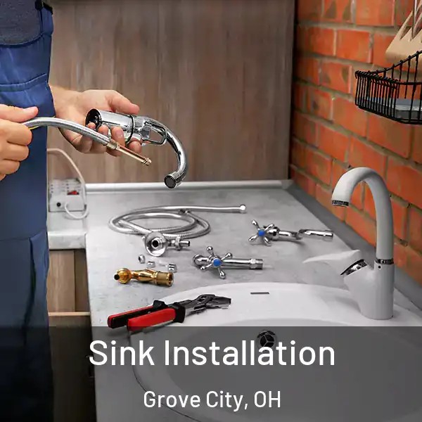  Sink Installation Grove City, OH