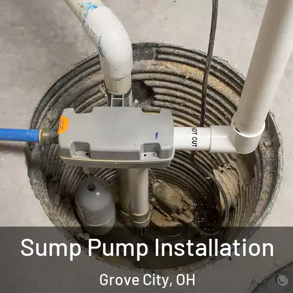  Sump Pump Installation Grove City, OH
