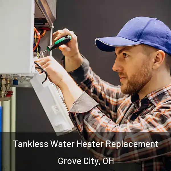  Tankless Water Heater Replacement Grove City, OH