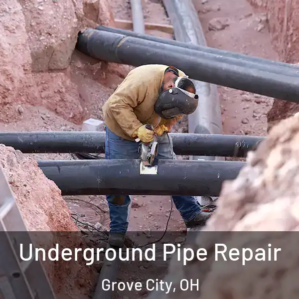  Underground Pipe Repair Grove City, OH