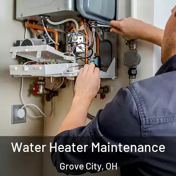  Water Heater Maintenance Grove City, OH