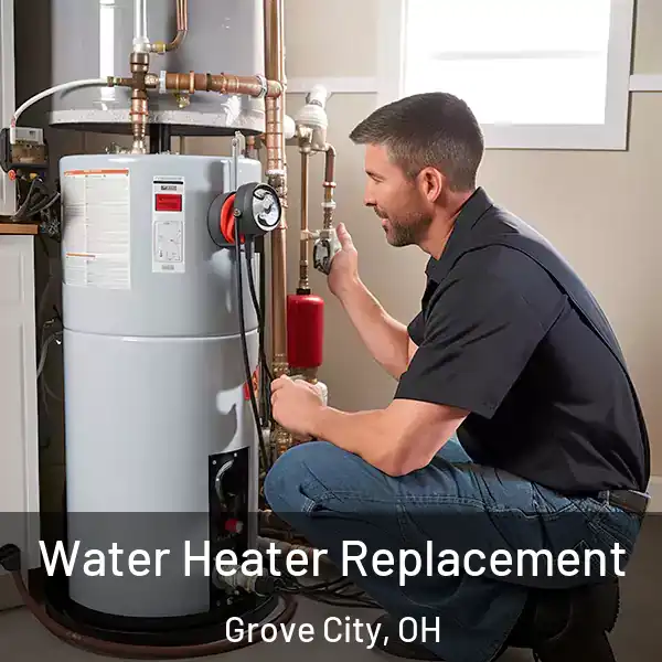  Water Heater Replacement Grove City, OH